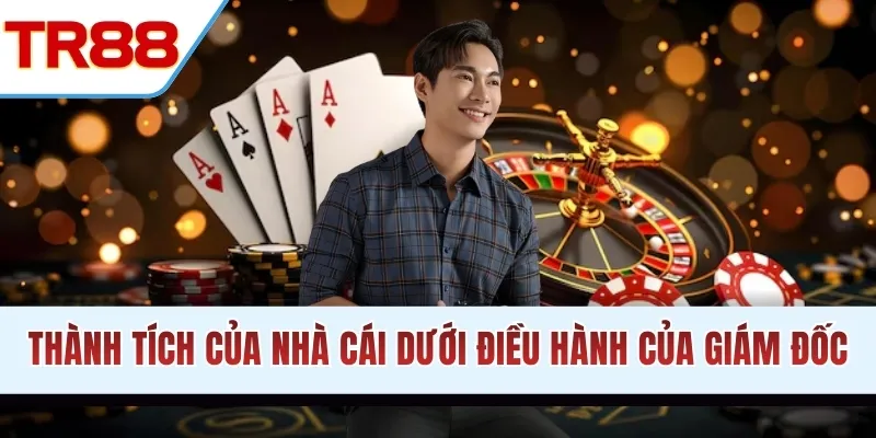 Thành tích của sân chơi dưới điều hành của giám đốc